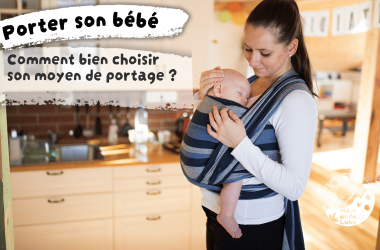 Comment choisir son moyen de portage : écharpe, porte-bébé, hybride… le guide pour s’y retrouver